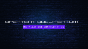 Read more about the article Opentext Documentum installation and configuration