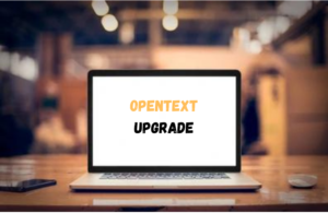 Read more about the article OpenText Upgrade